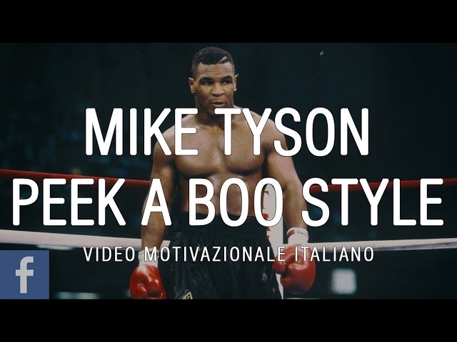 Mike Tyson e il peek a boo style ITALIANO ??