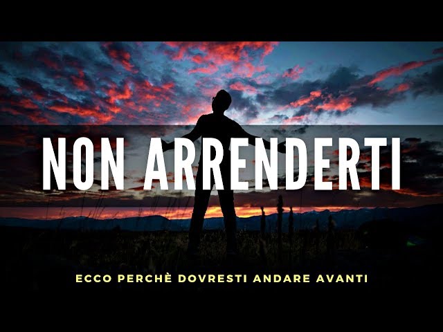 Non Arrenderti – Video Motivazionale – Voce di EdoBraa