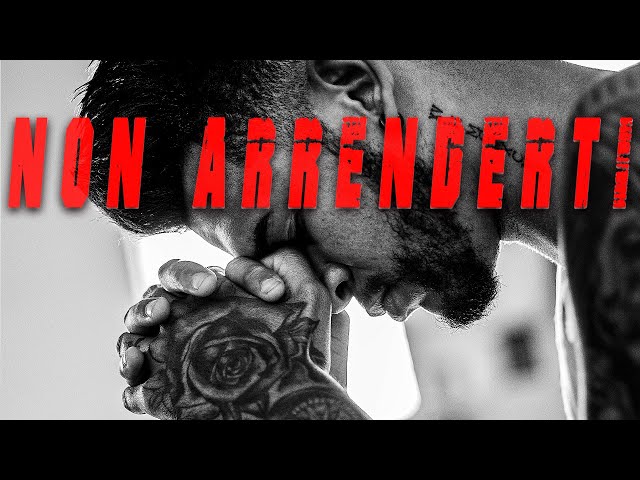 Non Arrenderti Mai! –  Video Motivazionale