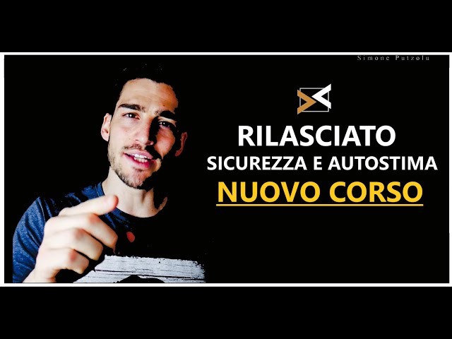 Nuovo corso motivazionale rilasciato: Sicurezza e Autostima |2021|