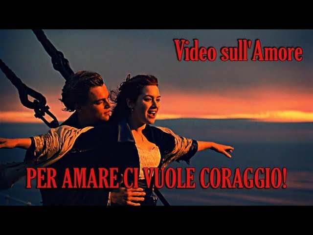 Per Amare ci vuole Coraggio! – Video Motivazionale – con Sessualit? e Benessere