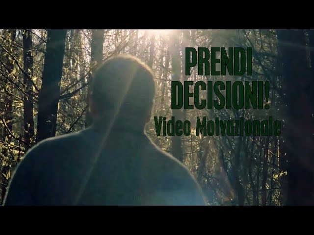 PRENDI DECISIONI – Video Motivazionale Ispirazionale – Discorso di Lorenzo Paoli