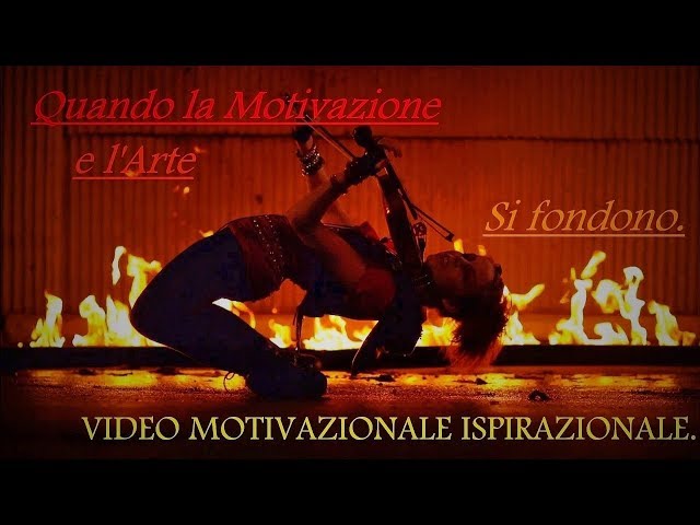 Quando la Motivazione e l’Arte si fondono! – Video Motivazionale Artistico