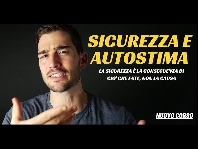 Sicurezza e Autostima: Corso – I MIGLIORI VIDEO MOTIVAZIONALI: Per chi ?, come funziona – 2021