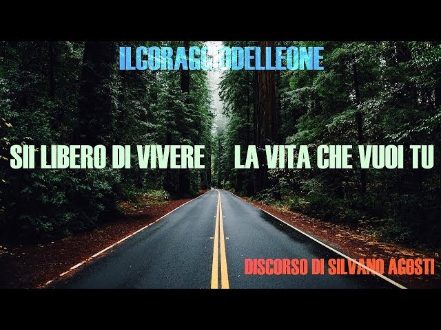 Sii Libero di Vivere la Vita Che Vuoi Tu! – Video Motivazionali sulla Vita – Voce di Silvano Agosti