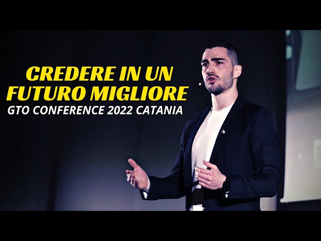 Simone Putzolu: Video Motivazionale – Credere in un futuro migliore GTO CONFERENCE 2022