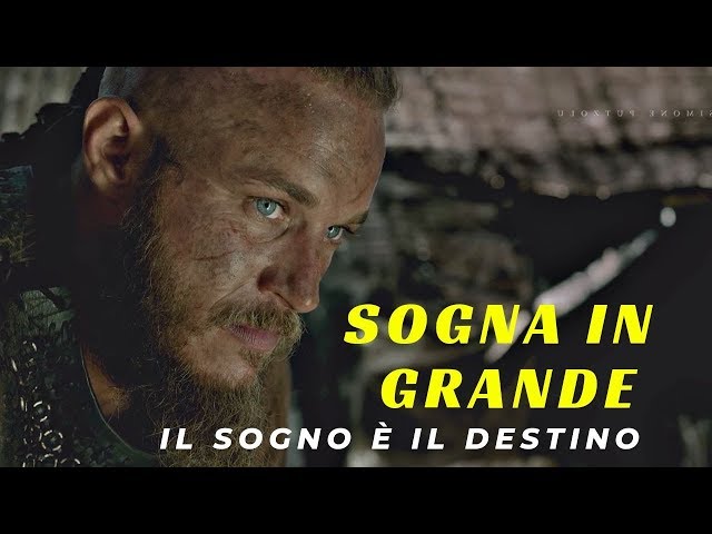 SOGNA IN GRANDE – UNO DEI MIGLIORI VIDEO MOTIVAZIONALI DI SEMPRE