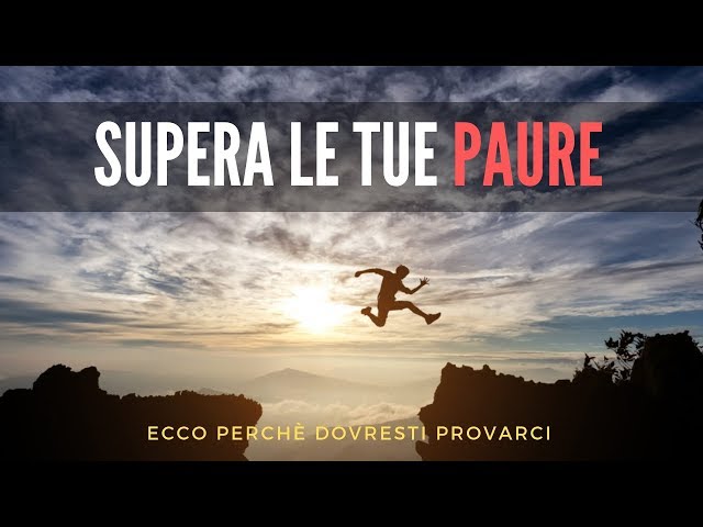 Supera le Tue Paure – Video Motivazionale – Voce di EdoBraa