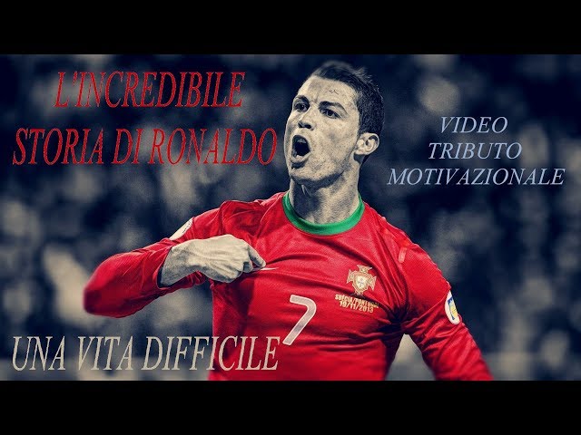 Una Vita Difficile! – l’Incredibile Storia di Cristiano Ronaldo – Video Tributo Motivazionale