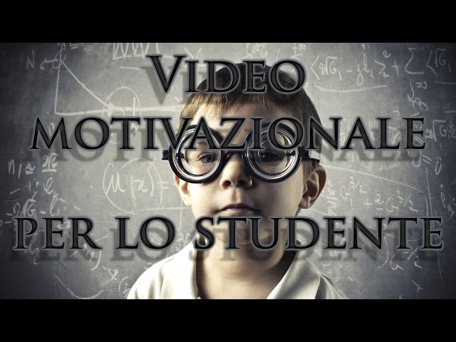 VIDEO MOTIVAZIONALE PER GLI STUDENTI ?? ? ITALIANO VIDEO MOTIVAZIONALE