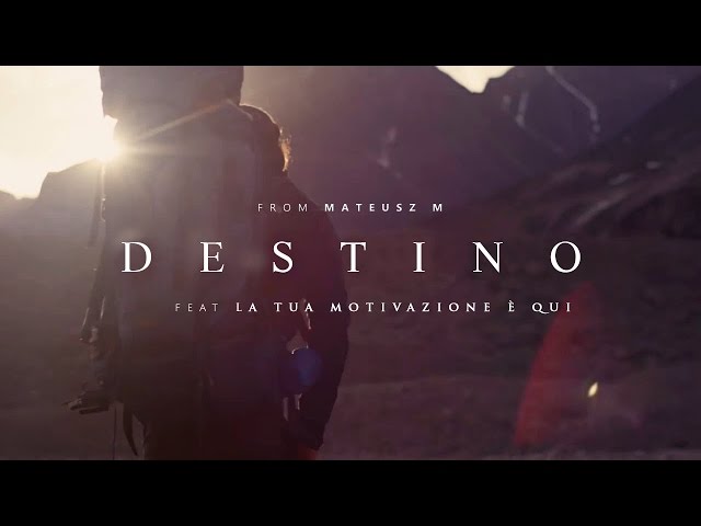 DESTINO – MOTIVAZIONE con MateusZ