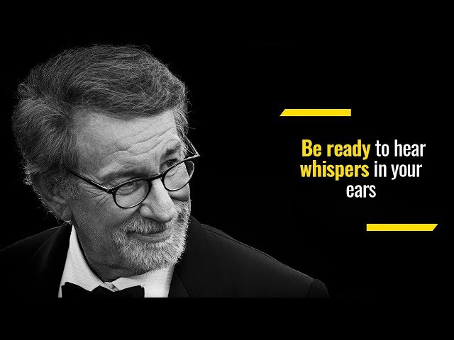 How to listen for your dreams | Steven Spielberg