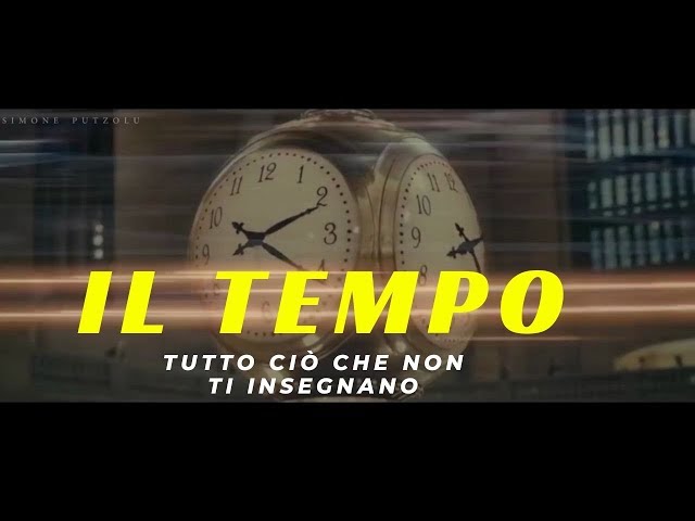 IL TUO TEMPO – IL MIGLIORE VIDEO MOTIVAZIONALE per gestire il tempo